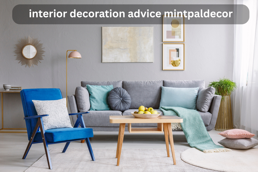 interior decoration advice mintpaldecor