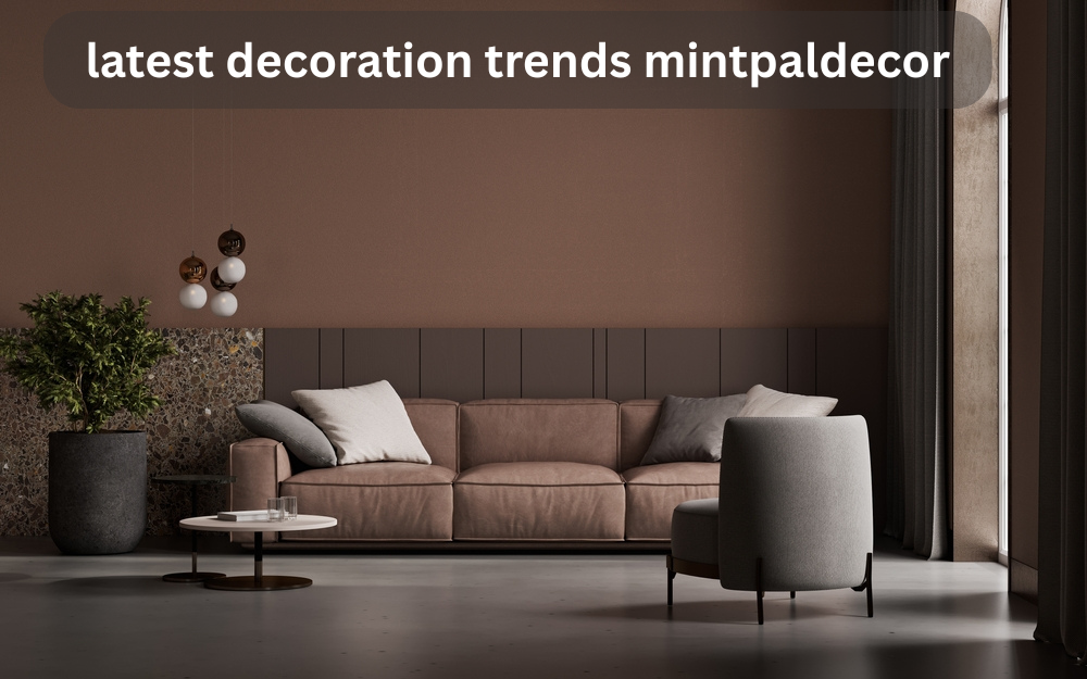 latest decoration trends mintpaldecor