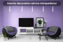 10+ Expert Interior Decoration Advice MintPalDecor for a Stylish Home