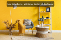 How to Be Better at Interior Design MintPalDecor