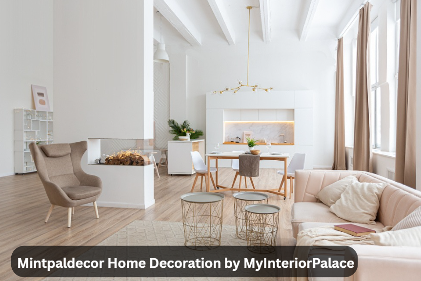mintpaldecor home decoration by myinteriorpalace