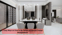 7 Easy Ways on How to Be Perfect at Interior Design Mintpaldecor