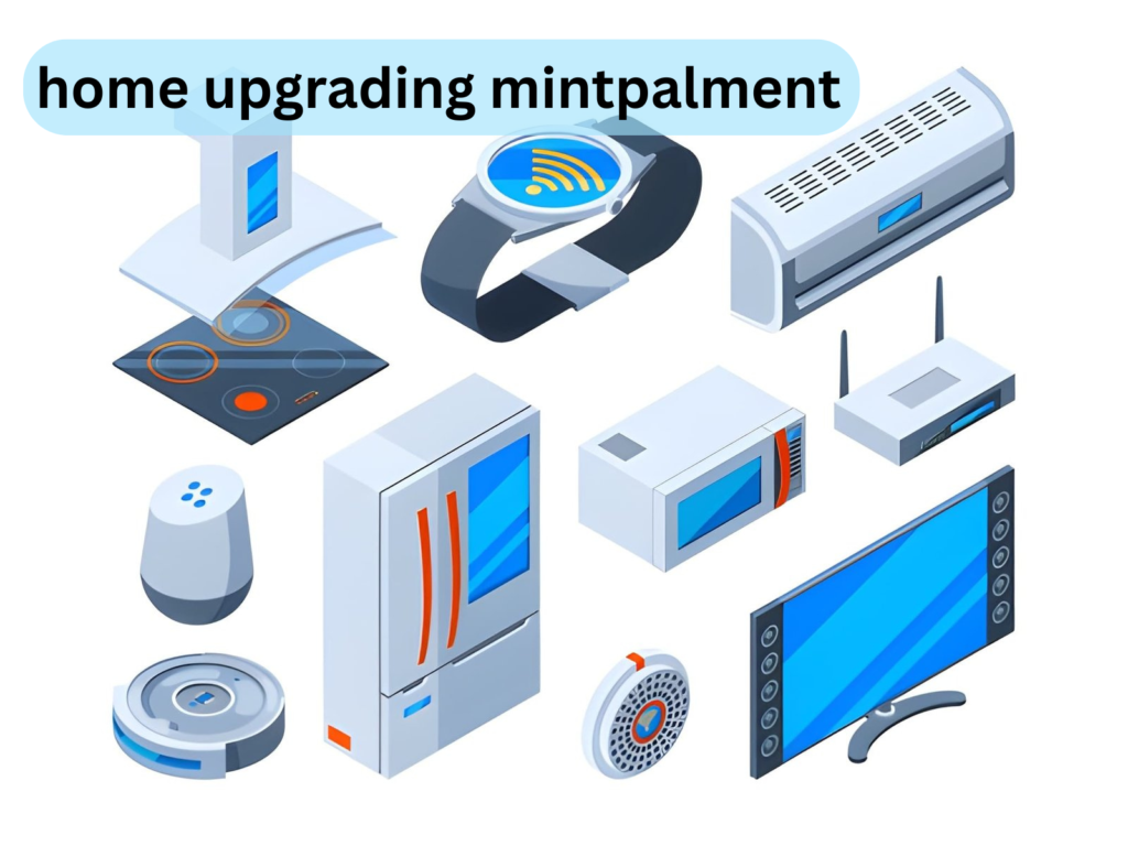 home upgrades mintpalment