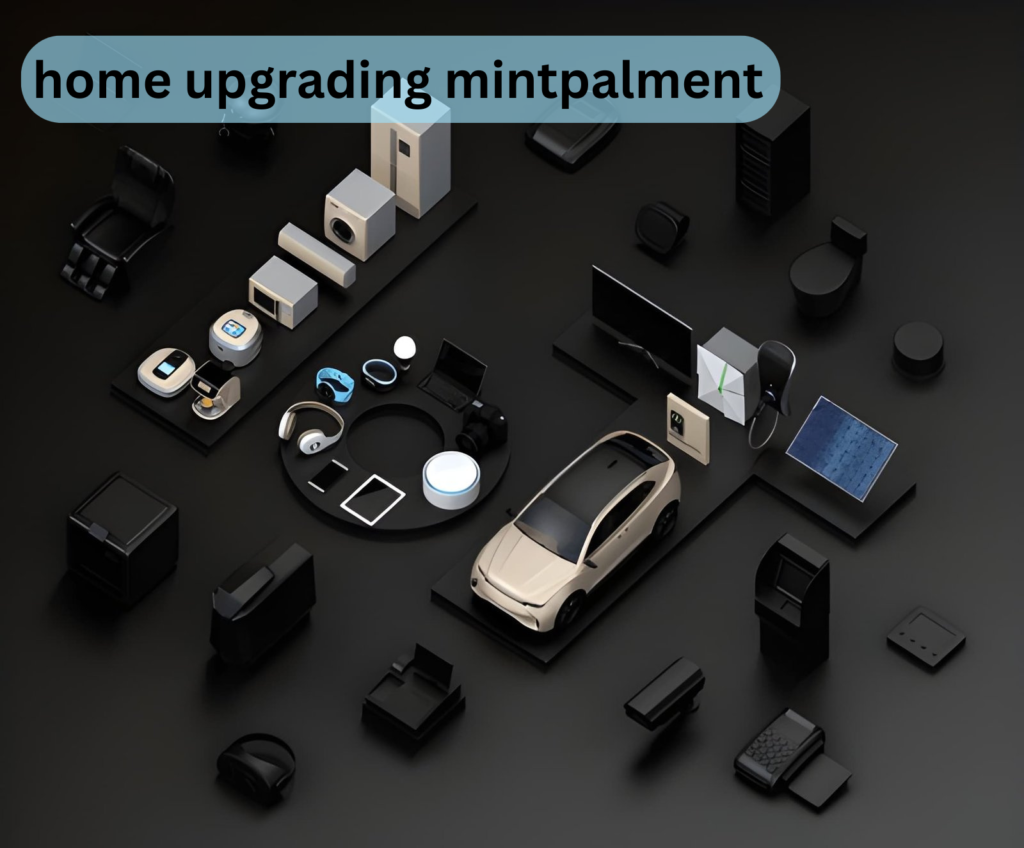 home upgrades mintpalment