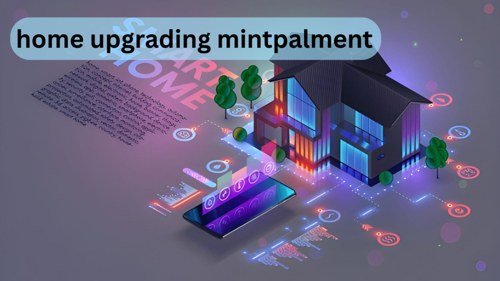 home upgrades mintpalment