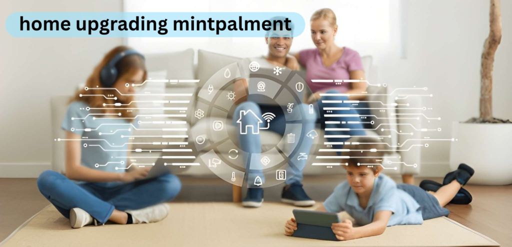 home upgrades mintpalment