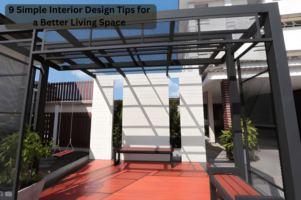 9 Simple Interior Design Tips for a Better Living Space