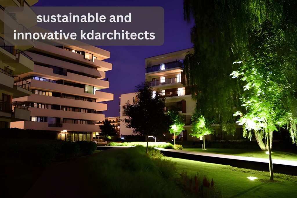 sustainable and innovative kdarchitects