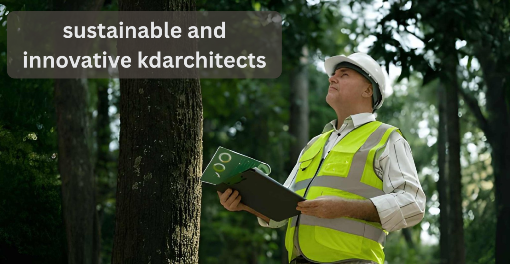 sustainable and innovative kdarchitects