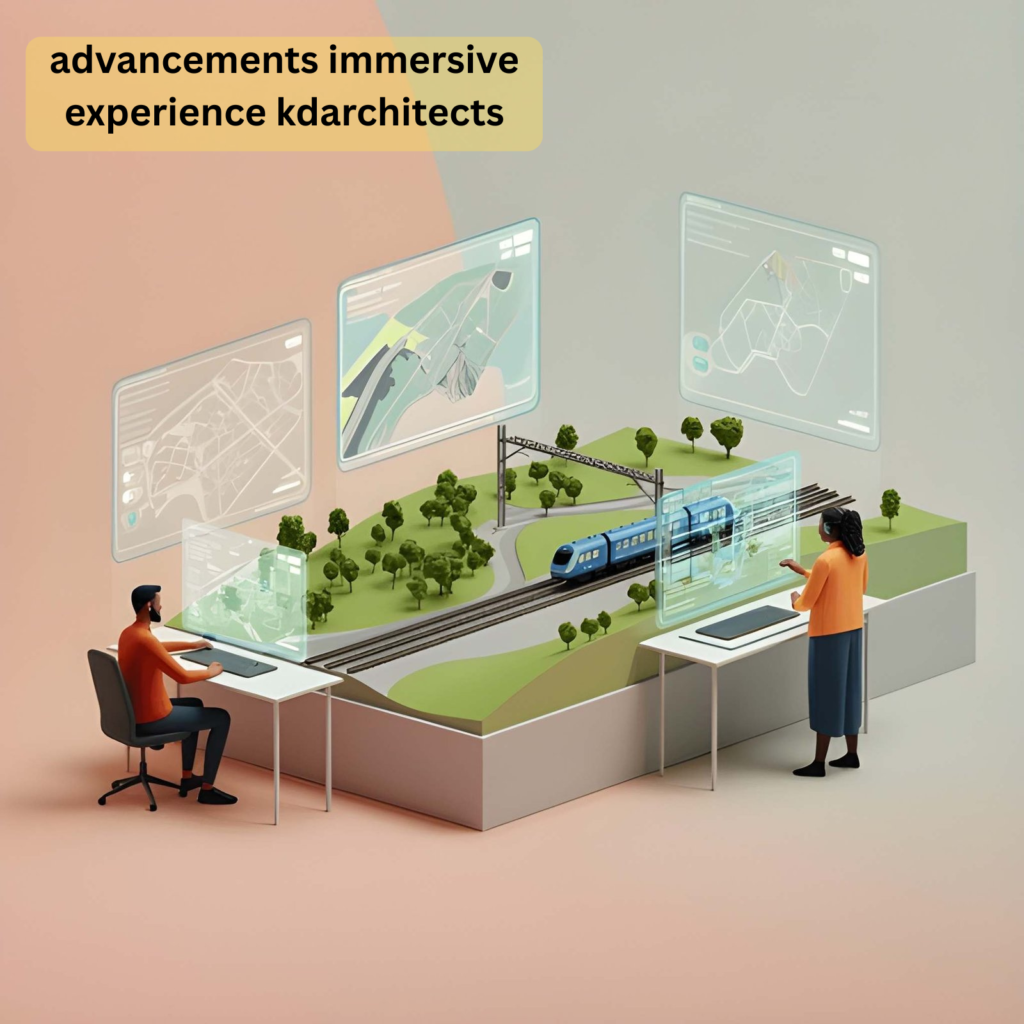 advancements immersive experience kdarchitects